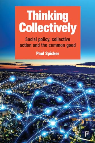 Imagen de archivo de Thinking Collectively: Social Policy, Collective Action and the Common Good a la venta por Midtown Scholar Bookstore