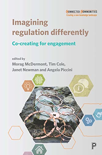 Stock image for Imagining Regulation Differently: Co-creating for Engagement (Connected Communities) for sale by Books From California