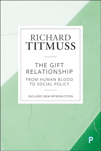 Stock image for The gift relationship (reissue): From Human Blood to Social Policy for sale by Bestsellersuk