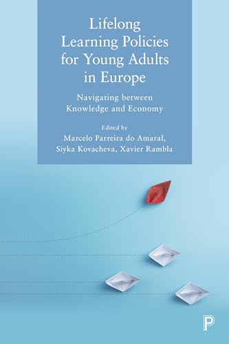 Imagen de archivo de Lifelong Learning Policies for Young Adults in Europe: Navigating between Knowledge and Economy a la venta por Midtown Scholar Bookstore