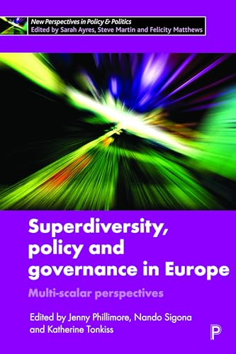 Imagen de archivo de Superdiversity, Policy and Governance in Europe: Multi-Scalar Perspectives a la venta por ThriftBooks-Atlanta