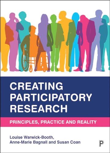 9781447352372: Creating Participatory Research: Principles, Practice and Reality