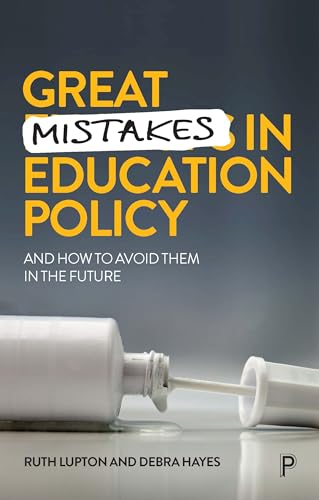 Stock image for Great Mistakes in Education Policy: And How to Avoid Them in the Future for sale by Open Books