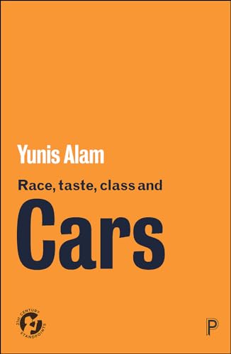 Stock image for Race, Taste, Class and Cars: Culture, Meaning and Identity (21st Century Standpoints) for sale by Lakeside Books