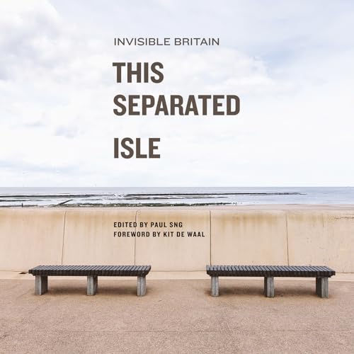 9781447354055: This Separated Isle: Invisible Britain