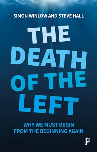 Imagen de archivo de The Death of the Left: Why We Must Begin from the Beginning Again a la venta por ThriftBooks-Dallas