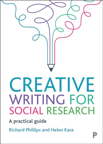 Imagen de archivo de Creative Writing for Social Research: A Practical Guide a la venta por Tall Stories BA