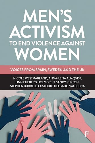 Imagen de archivo de Men  s Activism to End Violence Against Women: Voices from Spain, Sweden and the UK a la venta por WorldofBooks