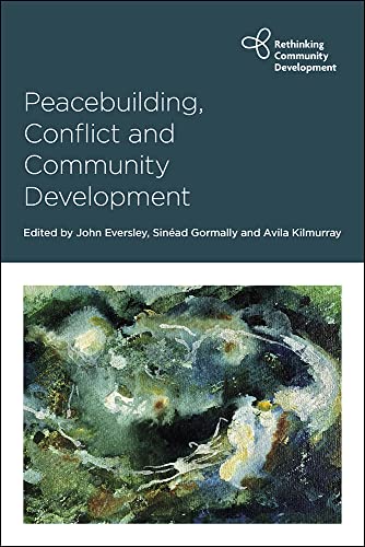9781447359340: Peacebuilding, Conflict and Community Development (Rethinking Community Development)