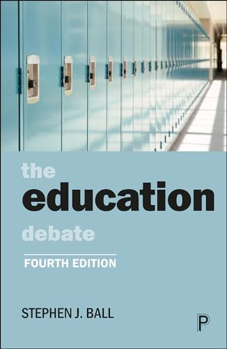9781447360131: The Education Debate (Policy and Politics in the Twenty-First Century)
