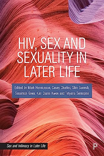 Stock image for HIV, Sex and Sexuality in Later Life for sale by Blackwell's