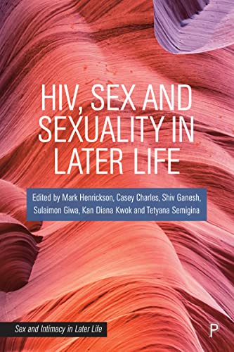 Stock image for HIV, Sex and Sexuality in Later Life for sale by Blackwell's