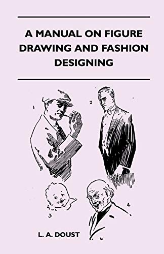 Stock image for A Manual on Figure Drawing and Fashion Designing for sale by Lucky's Textbooks