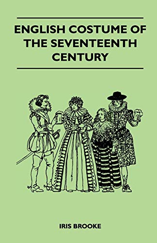 9781447400806: English Costume of the Seventeenth Century
