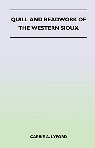 9781447401636: Quill and Beadwork of the Western Sioux