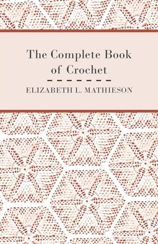 9781447401780: The Complete Book of Crochet