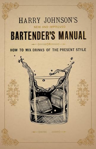 Imagen de archivo de New and Improved Bartender's Manual: Or How to Mix Drinks of the Present Style a la venta por Ergodebooks