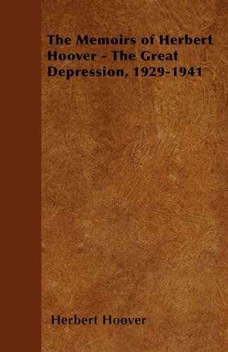 9781447402473: The Memoirs of Herbert Hoover - The Great Depression, 1929-1941
