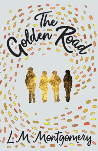 9781447402947: The Golden Road (Story Girl)