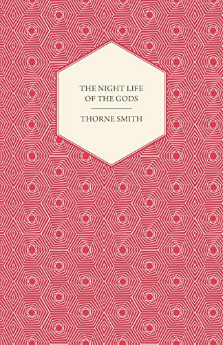 Stock image for The Night Life of the Gods for sale by Idaho Youth Ranch Books