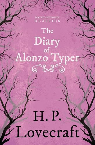 Beispielbild fr The Diary of Alonzo Typer (Fantasy and Horror Classics): With a Dedication by George Henry Weiss zum Verkauf von Save With Sam