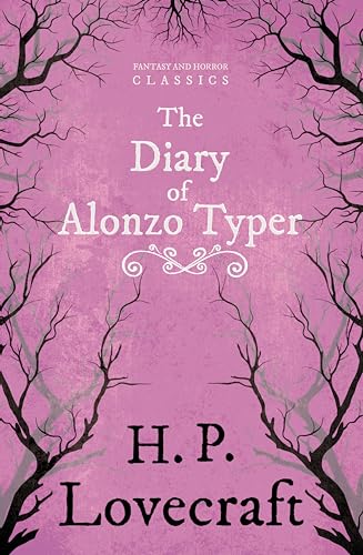 Stock image for The Diary of Alonzo Typer (Fantasy and Horror Classics): With a Dedication by George Henry Weiss for sale by Save With Sam