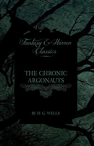 Stock image for The Chronic Argonauts (Fantasy and Horror Classics) for sale by WorldofBooks