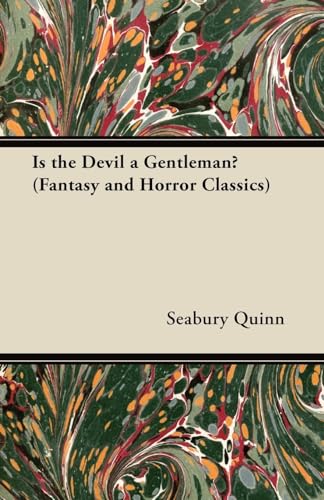 Is the Devil a Gentleman? (Fantasy and Horror Classics) (9781447405153) by Quinn, Seabury