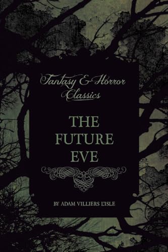 9781447406693: The Future Eve (Fantasy and Horror Classics)