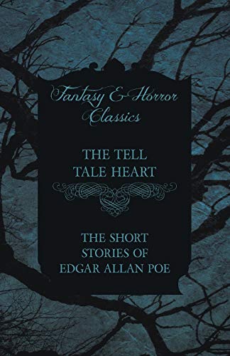 Beispielbild fr The Tell Tale Heart - The Short Stories of Edgar Allan Poe (Fantasy and Horror Classics) zum Verkauf von WorldofBooks