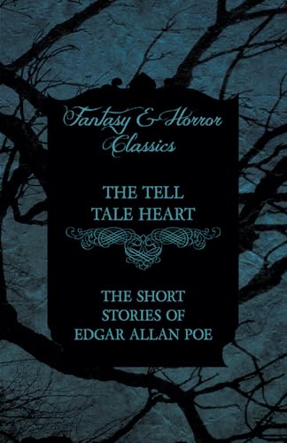Stock image for The Tell Tale Heart The Short Stories of Edgar Allan Poe Fantasy and Horror Classics for sale by PBShop.store US