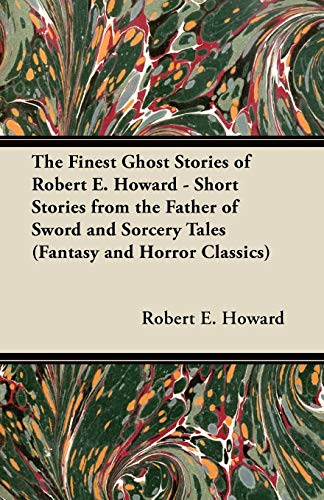 Pigeons from Hell and Other Tales of Horror and Mystery (Fantasy and Horror Classics) (9781447407683) by Howard, Robert E