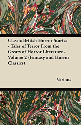Stock image for Classic British Horror Stories - Tales of Terror from the Greats of Horror Literature - Volume 2 (Fantasy and Horror Classics) for sale by medimops