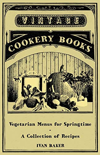 Stock image for Vegetarian Menus for Springtime A Collection of Recipes for sale by PBShop.store US