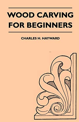 Stock image for Wood Carving for Beginners for sale by GF Books, Inc.