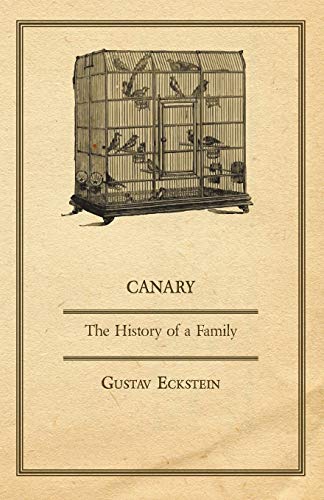 Beispielbild fr Canary - The History of a Family zum Verkauf von Revaluation Books