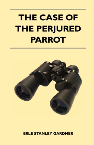 The Case of the Perjured Parrot (9781447410522) by Erle Stanley Gardner