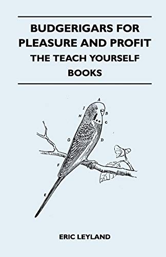 Beispielbild fr Budgerigars for Pleasure and Profit - The Teach Yourself Books zum Verkauf von Lucky's Textbooks