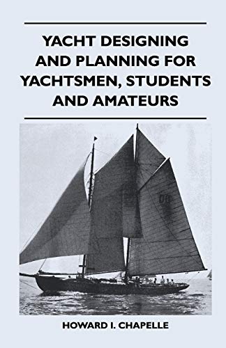 9781447411338: Yacht Designing and Planning for Yachtsmen, Students and Amateurs