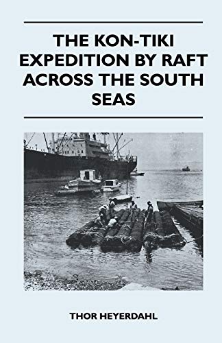 Stock image for The Kon-Tiki Expedition by Raft Across the South Seas for sale by Books From California