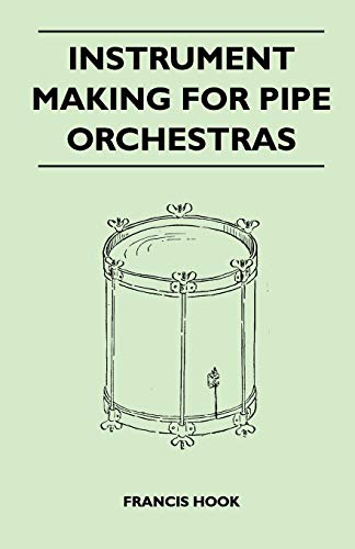 9781447412038: Instrument Making for Pipe Orchestras