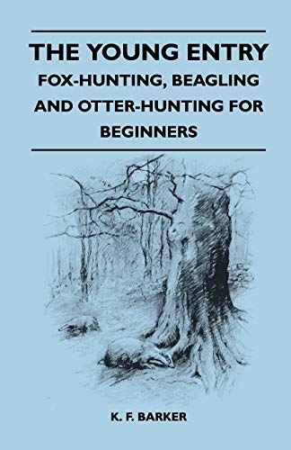Stock image for The Young Entry FoxHunting, Beagling and OtterHunting for Beginners for sale by PBShop.store US