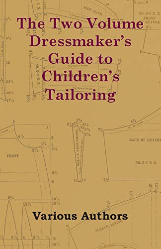 9781447412953: The Two Volume Dressmaker's Guide to Children's Tailoring