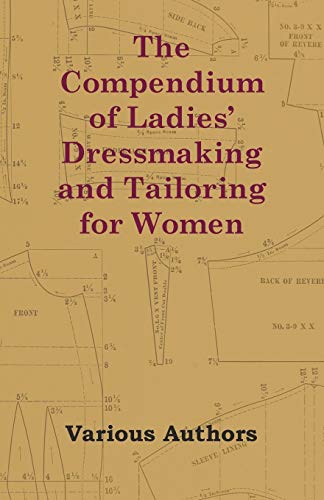 Beispielbild fr The Compendium of Ladies' Dressmaking and Tailoring for Women zum Verkauf von Buchpark