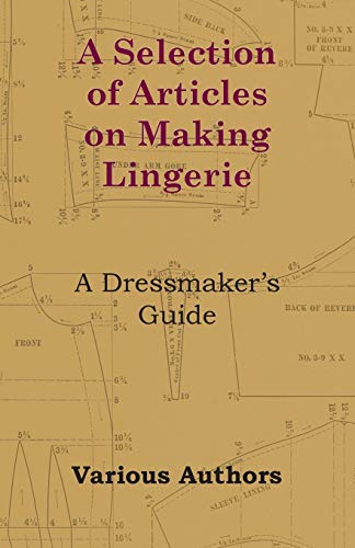 Stock image for A Selection of Articles on Making Lingerie - A Dressmaker's Guide for sale by Half Price Books Inc.