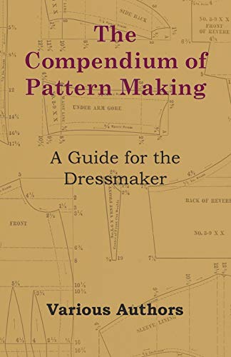9781447413257: The Compendium of Pattern Making - A Guide for the Dressmaker