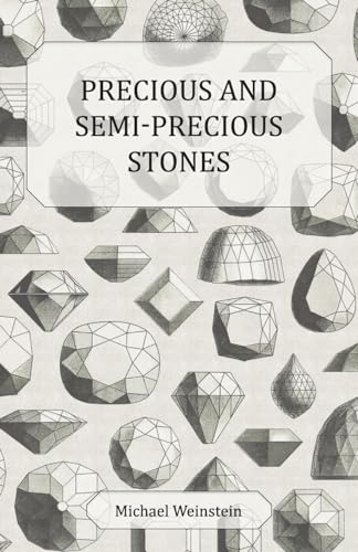 Precious and Semi-Precious Stones (9781447416562) by Weinstein, Michael