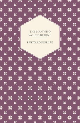 Stock image for The Man Who Would Be King for sale by Books Unplugged