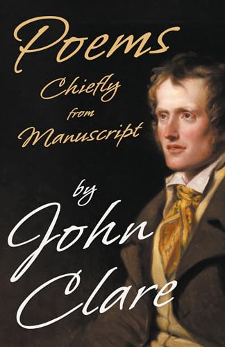 Poems Chiefly from Manuscript (9781447417804) by Clare, John