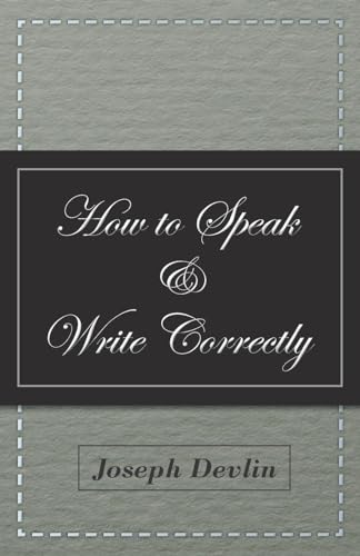 Stock image for How to Speak and Write Correctly for sale by Lucky's Textbooks
